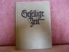 Altes Liederbuch - Gesellige Zeit - 1954