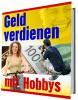 AKTION     Verdienen Sie auch Geld mit Ihrem Hobby   AKTION   