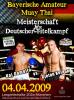 04.04.2009 - Bayrische Muay Thai Amateur Meisterschaft   Deutscher Titelkampf