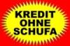 KREDITE  OHNE  SCHUFA !!!