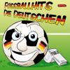 Fussballhits- Die Deutschen   Die 20 besten Fußballhits