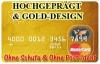 NEU: MasterCard Gold mit Hochprägung ohne Schufa und hohem Pfändungsschutz