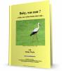 Alternativer Ratgeber rund ums Baby,  Tipps zu Eisenmangel,  Babyschlaf und andere