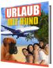 hund anschaffen /  Urlaub mit Hund