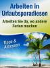 Arbeiten in Urlaubsparadiesen
