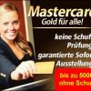 goldene Mastercard ohne SCHUFA holen und Kredit bis zu 5000€ sichern