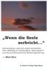 Wenn die Seele zerbricht...