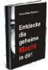 Entdecke die geheime Macht in dir  Mehr als 100 Tipps für deinen Erfolg