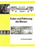 (Bienen 1) - Futter und Fütterung der Bienen