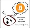 Bitcoins im Schlaf verdienen!