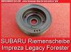Riemenscheibe Subaru Forester Legacy Impreza WRX STI