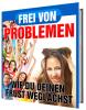Frei von Problemen - Wie Sie Ihren Frust weglachen