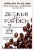 Kathleens Kaffee Schmökerchen,  Kaffeezeit für die Liebe - Kleine Geschichten Gr