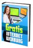 Gratis Internet Werbung - Wie Sie kostenlose Besucher auf Ihre Website bekommen 