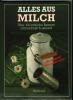 Alles aus Milch  -  Über 100 köstliche Rezepte