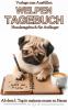 Mops Tagebuch,  Welpentagebuch für Mopswelpen,  Hundetagebuch f. Welpenfotos und z