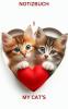 * I LOVE MY CAT'S HEART * Notizbuch: Geschenk für Katzen Liebhaber,  Kitten Besit