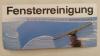 REINIGUNGSARBEIT /  FENSTERREINIGUNG