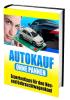 Auto kaufen ohne Pannen - Gebraucht oder Neuwagen das müssen Sie beachten !