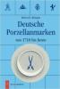 Deutsche Porzellanmarken von 1710 bis heute.