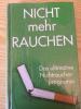 BUCH: NICHT MEHR RAUCHEN,  Hilfe bei der Entwöhnung,  noch verschweißt,  billig