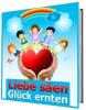  eBook: Liebe säen - Glück ernten