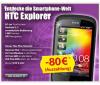 HTC Explorer Smartphone_ mtl. 9, 95, -€ & 80 € in bar