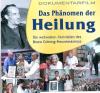 Ein Film,  der heilt? Dokumentarfilm: Das Phänomen der Heilung 