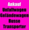 Ankauf von Nutzfahrzeuge,  Kleintransporter,  Busse,  LKW,  Wohnwagen,  Wohnmobile